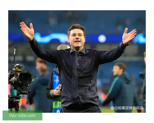 波帅称列维信任热刺剑指双冠